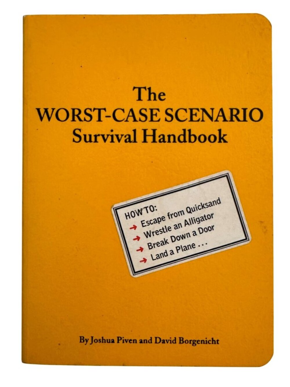 The Worst-Case Scenario Survival Handbook By Joshua Piven 1999